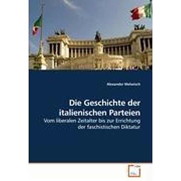 Die Geschichte der italienischen Parteien, Alexander Melwisch