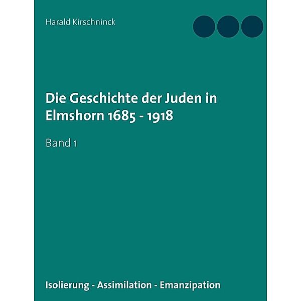 Die Geschichte der Juden in Elmshorn 1685 - 1918, Harald Kirschninck