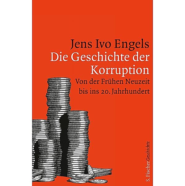 Die Geschichte der Korruption, Jens Ivo Engels