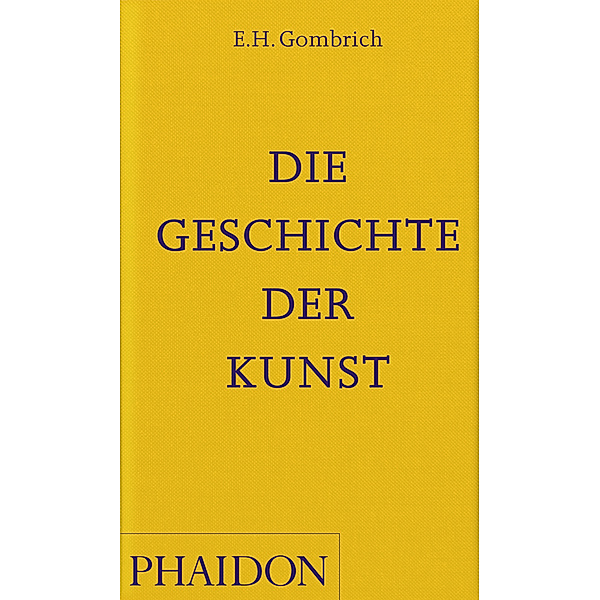 Die Geschichte der Kunst, E H Gombrich