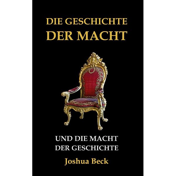 Die Geschichte der Macht und die Macht der Geschichte / Snowfall Bd.5, Joshua Beck