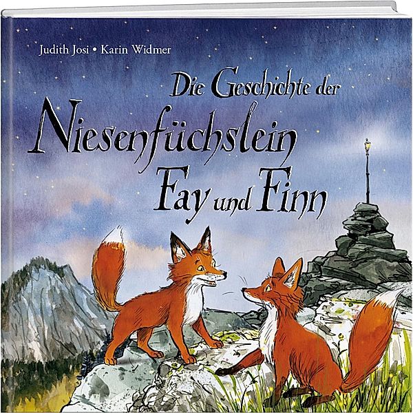 Die Geschichte der Niesenfüchslein Fay und Finn, Judith Josi