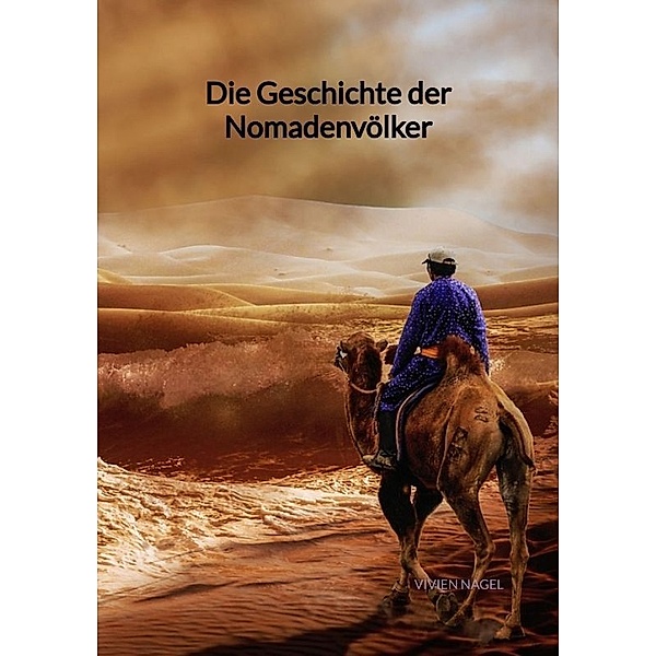 Die Geschichte der Nomadenvölker, Vivien Nagel