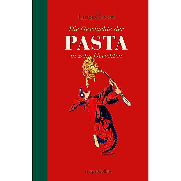 Die Geschichte der Pasta in zehn Gerichten, Luca Cesari