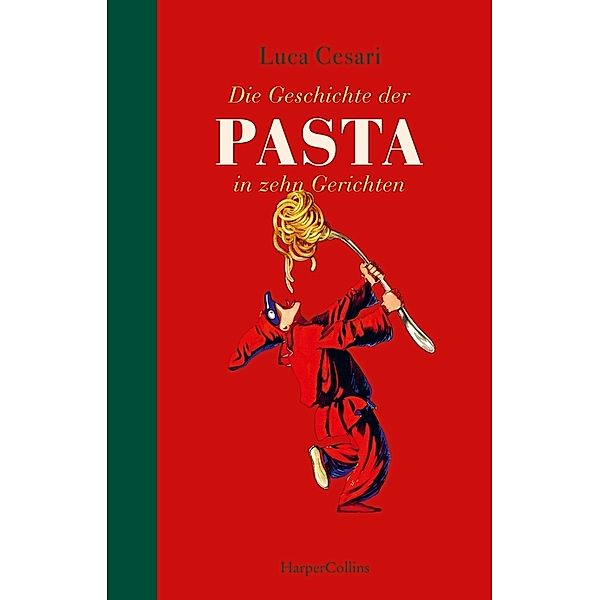 Die Geschichte der Pasta in zehn Gerichten, Luca Cesari