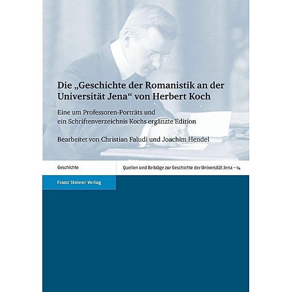 Die 'Geschichte der Romanistik an der Universität Jena' von Herbert Koch, Christian Faludi, Joachim Hendel