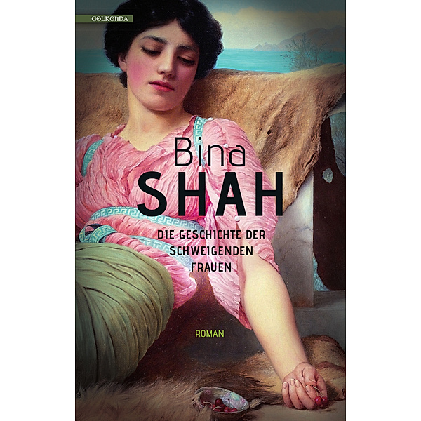 Die Geschichte der schweigenden Frauen, Bina Shah