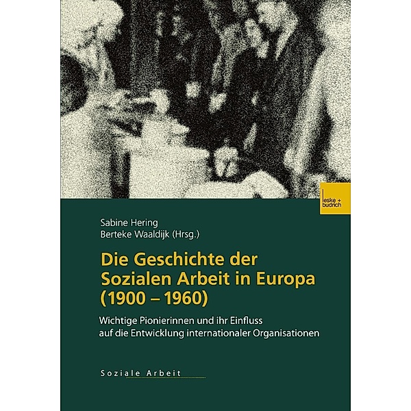 Die Geschichte der Sozialen Arbeit in Europa (1900-1960)