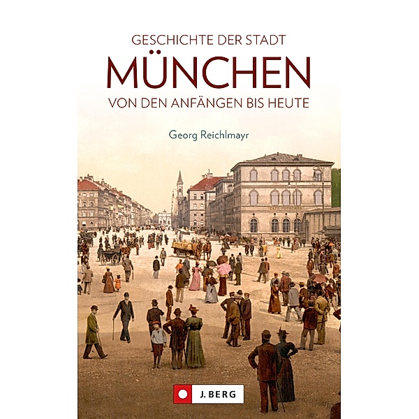 Die Geschichte der Stadt München, Georg Reichlmayr