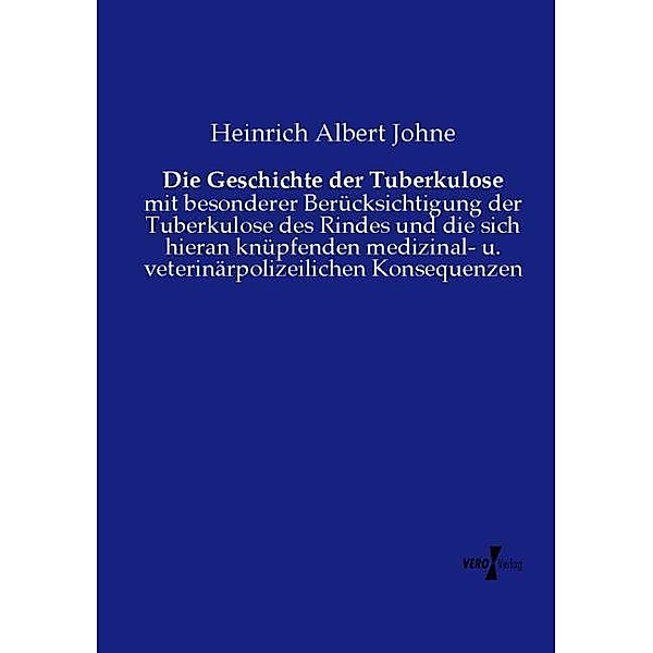 Die Geschichte der Tuberkulose, Heinrich Albert Johne