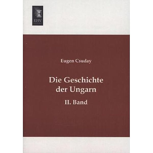 Die Geschichte der Ungarn, Eugen Csuday