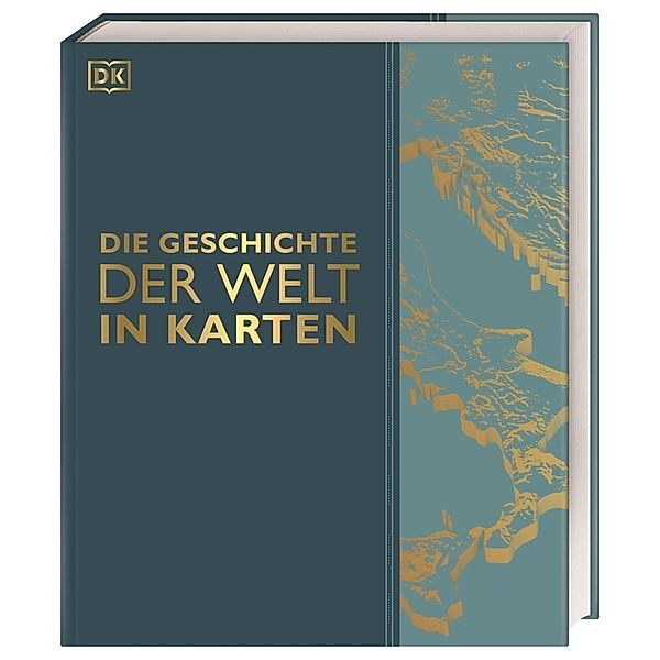 Die Geschichte der Welt in Karten, David Summers, Jeremy Harwood, Philip Wilkinson, Philip Parker, Joel Levy, Kay Celtel, Simon Adams, Reg G. Grant, Sally Regan, Peter Chrisp