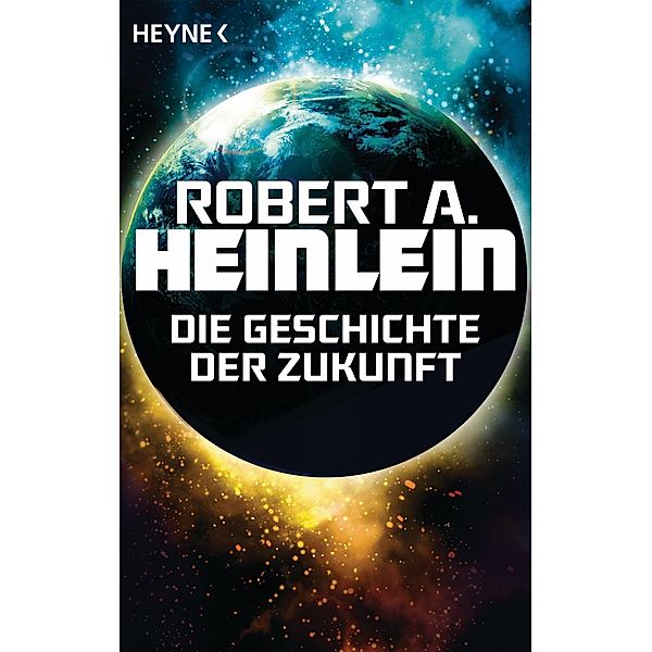 Die Geschichte der Zukunft, Robert A. Heinlein