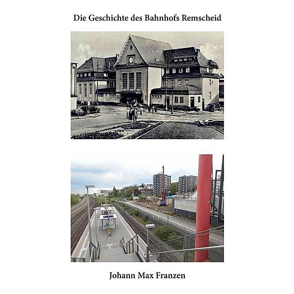 Die Geschichte des Bahnhofs Remscheid