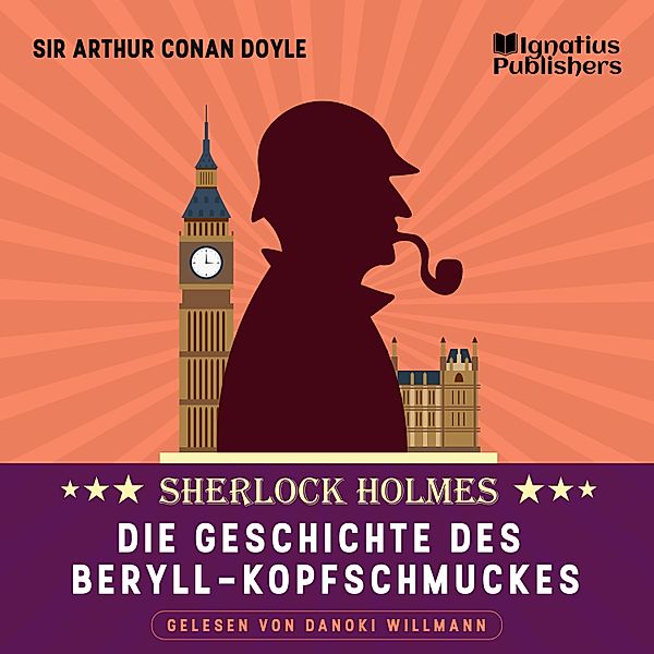 Die Geschichte des Beryll-Kopfschmuckes, Sir Arthur Conan Doyle