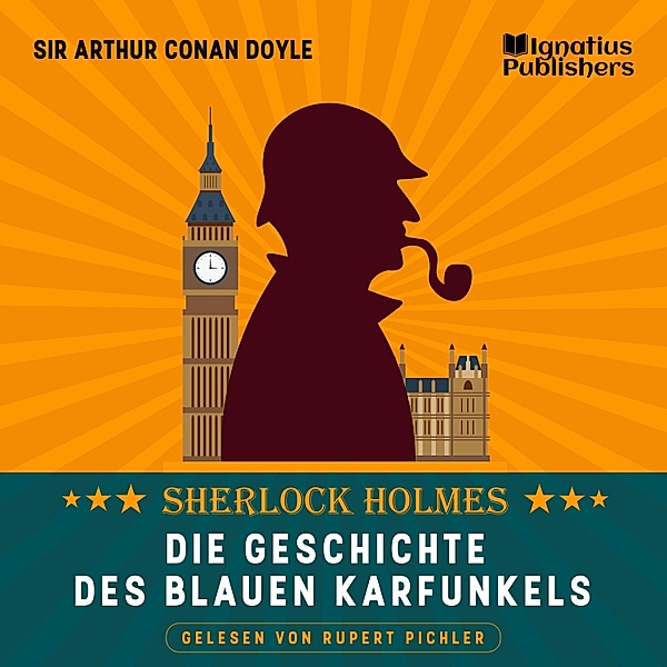 Die Geschichte des blauen Karfunkels, Sir Arthur Conan Doyle