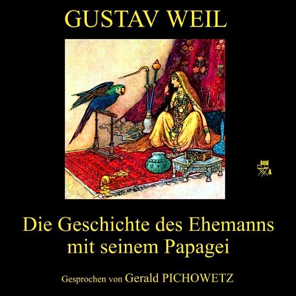 Die Geschichte des Ehemanns mit seinem Papagei, Gustav Weil