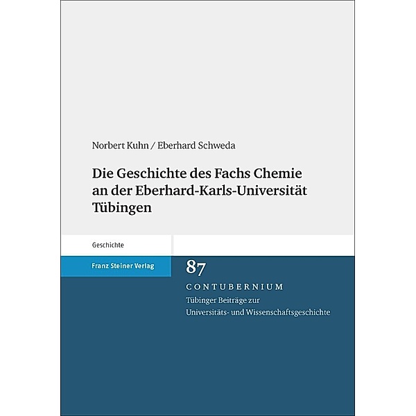 Die Geschichte des Fachs Chemie an der Eberhard-Karls-Universität Tübingen, Norbert Kuhn, Eberhard Schweda