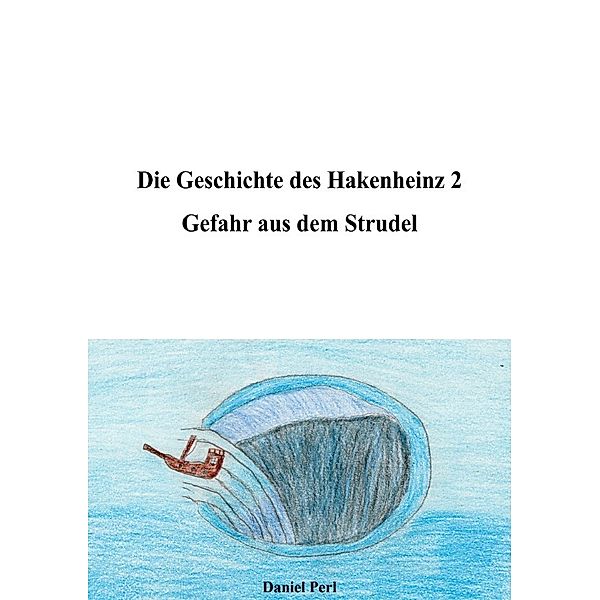 Die Geschichte des Hakenheinz 2  Gefahr aus dem Strudel, Daniel Perl