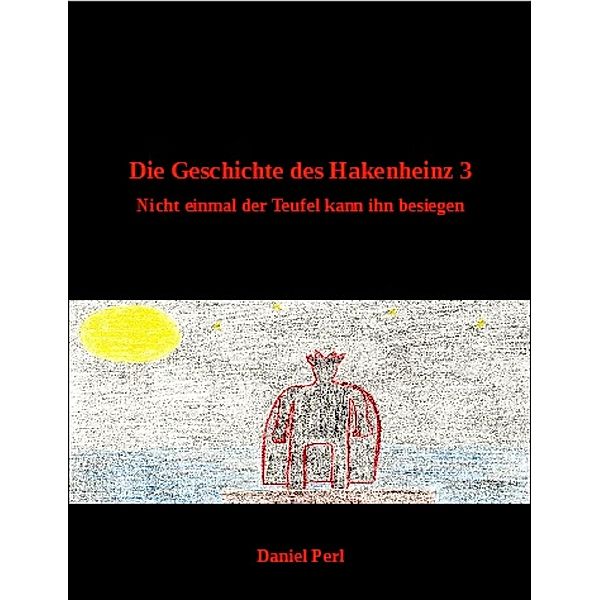 Die Geschichte des Hakenheinz 3 - Nicht einmal der Teufel kann ihn besiegen, Daniel Perl