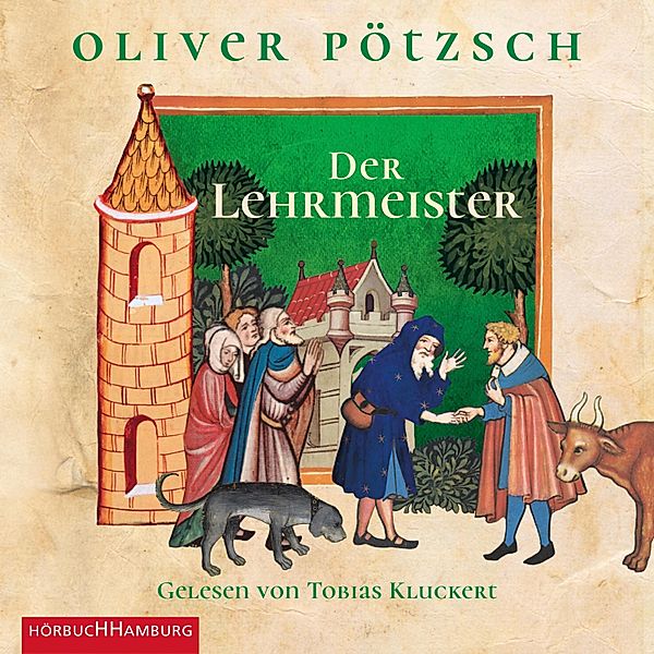 Die Geschichte des Johann Georg Faustus - 2 - Der Lehrmeister, Oliver Pötzsch
