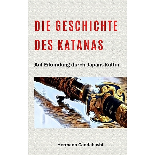 Die Geschichte des Katanas, Hermann Candahashi