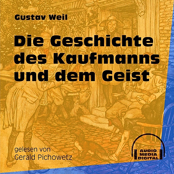 Die Geschichte des Kaufmanns und dem Geist, Gustav Weil