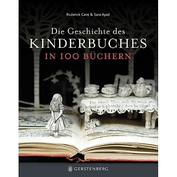 Die Geschichte des Kinderbuches in 100 Büchern, Roderick Cave, Sara Ayad