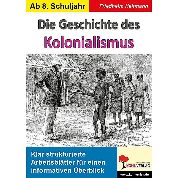 Die Geschichte des Kolonialismus, Friedhelm Heitmann