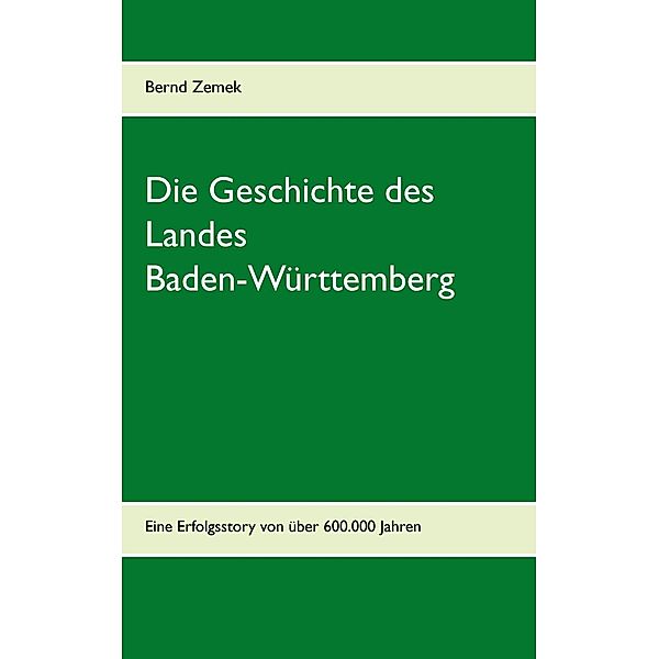 Die Geschichte des Landes Baden-Württemberg, Bernd Zemek