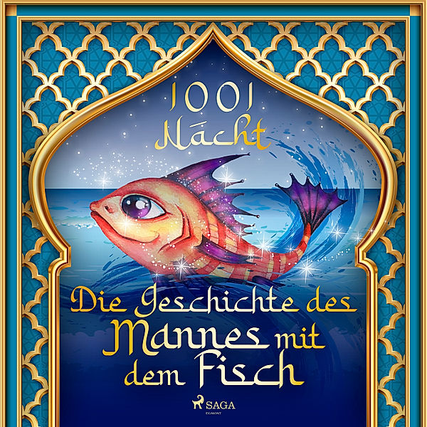 Die Geschichte des Mannes mit dem Fisch, Märchen Aus 1001 Nacht