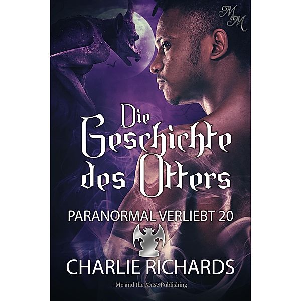 Die Geschichte des Otters / Paranormal verliebt Bd.20, Charlie Richards