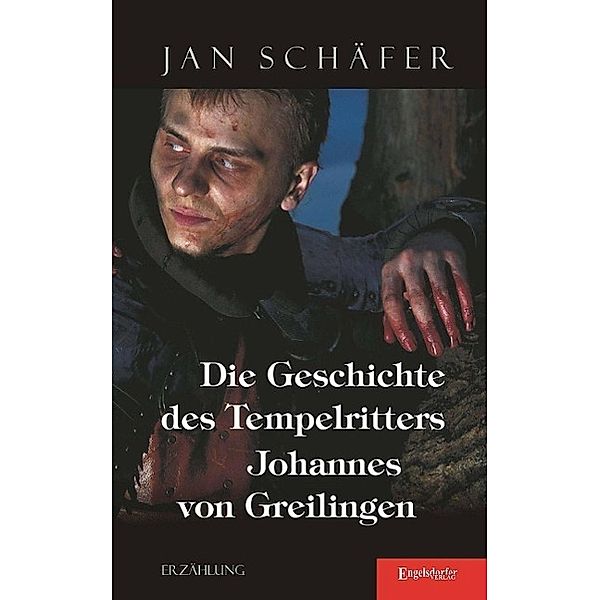 Die Geschichte des Tempelritters Johannes von Greilingen, Jan Schäfer