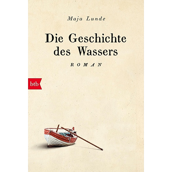 Die Geschichte des Wassers / Klima Quartett Bd.2, Maja Lunde