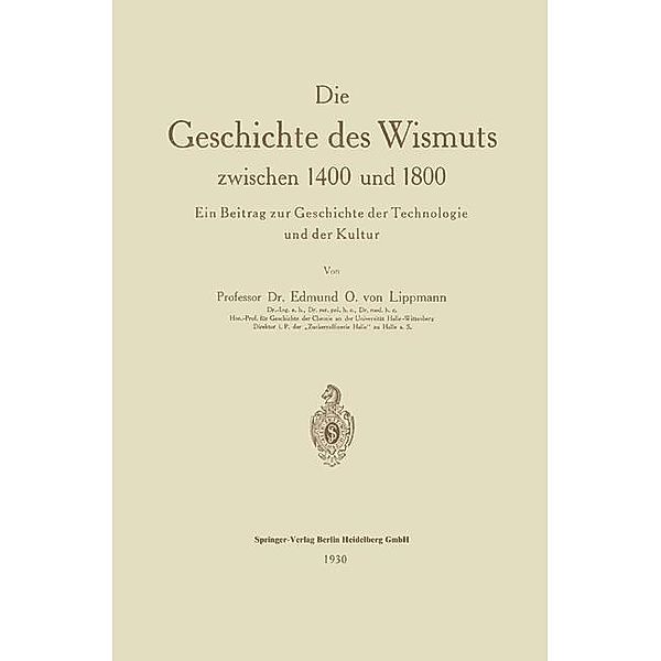 Die Geschichte des Wismuts zwischen 1400 und 1800, Edmund Oskar von Lippmann