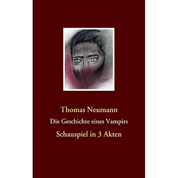 Die Geschichte eines Vampirs, Thomas Neumann