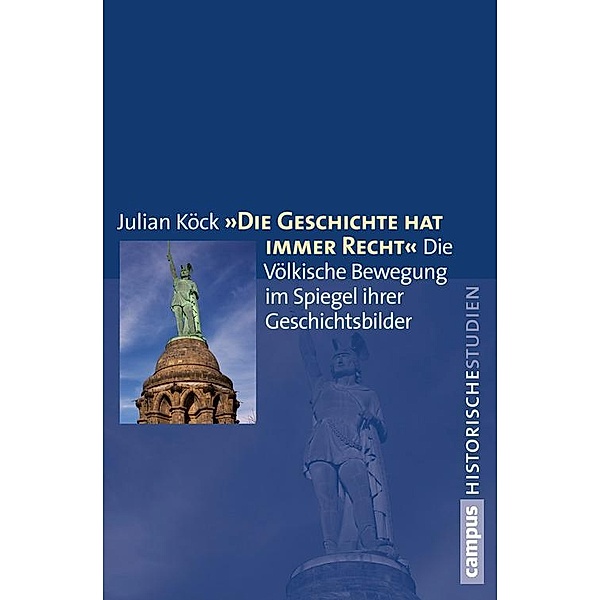 Die Geschichte hat immer Recht / Campus Historische Studien Bd.73, Julian Köck
