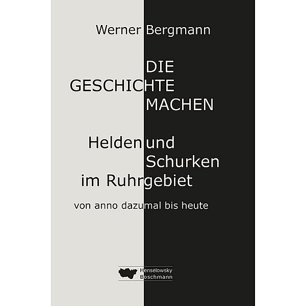 Die Geschichte machen, Werner Bergmann