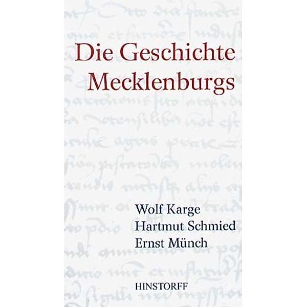 Die Geschichte Mecklenburgs, Wolf Karge, Ernst Münch, Hartmut Schmied