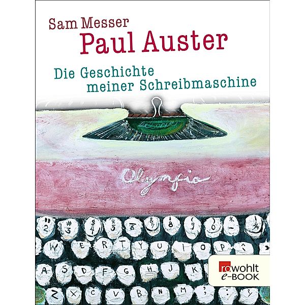 Die Geschichte meiner Schreibmaschine, Paul Auster, Sam Messer