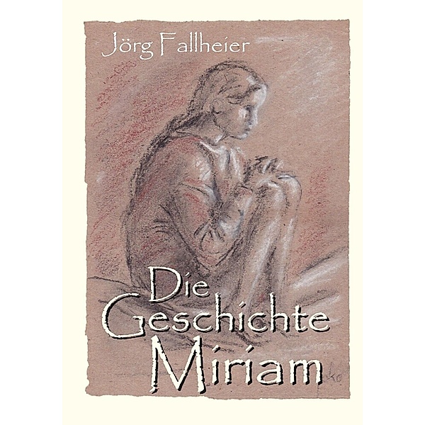 Die Geschichte Miriam, Jörg Fallheier