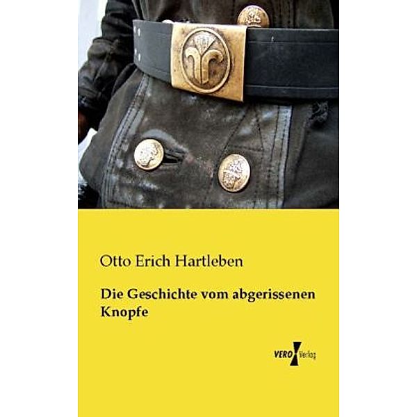 Die Geschichte vom abgerissenen Knopfe, Otto Erich Hartleben