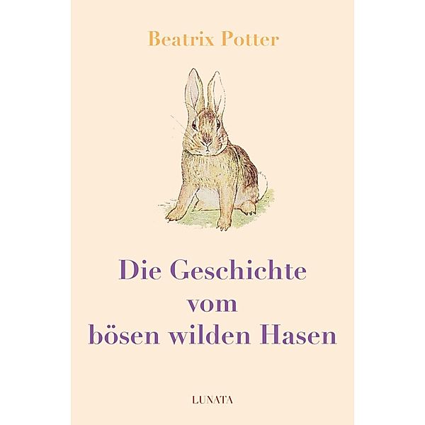 Die Geschichte vom bösen wilden Hasen, Beatrix Potter