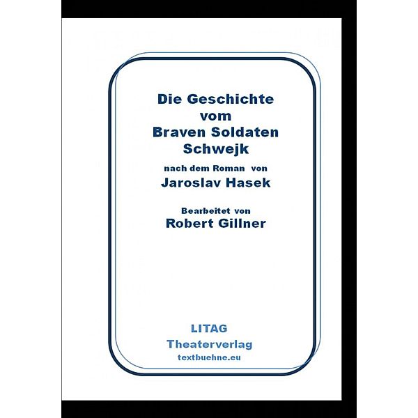 Die Geschichte vom Braven Soldaten Schwejk, Jaroslav Hasek