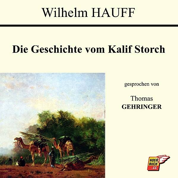 Die Geschichte vom Kalif Storch, Wilhelm Hauff