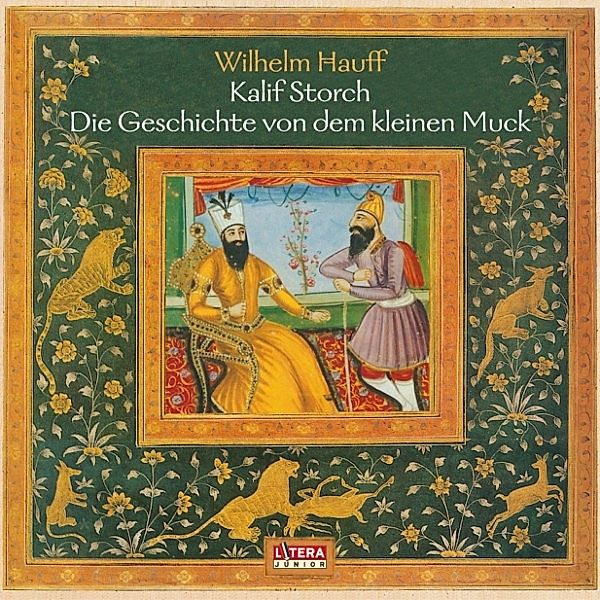 Die Geschichte vom Kalif Storch, Der kleine Muck, Wilhelm Hauff