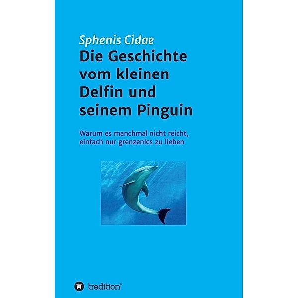 Die Geschichte vom kleinen Delfin und seinem Pinguin, Sphenis Cidae