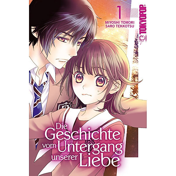 Die Geschichte vom Untergang unserer Liebe Bd.1, Miyoshi Tomori, Saro Tekkotsu