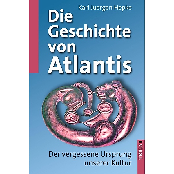Die Geschichte von Atlantis, Karl J Hepke