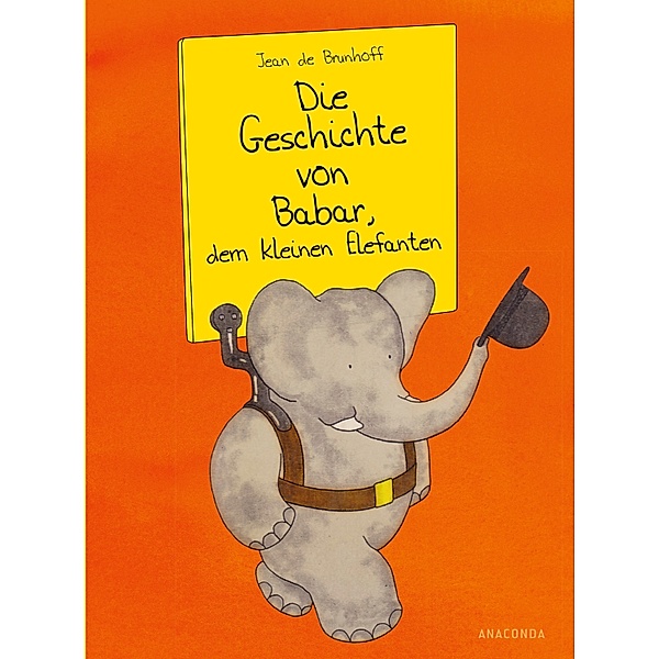Die Geschichte von Babar, dem kleinen Elefanten, Jean de Brunhoff